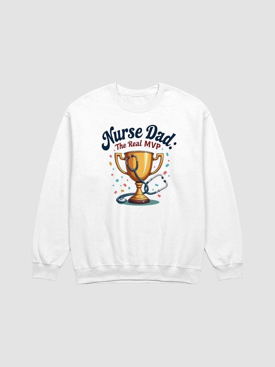 The Real MVP Nurse Dad Trophy Sweatshirt product image (2)