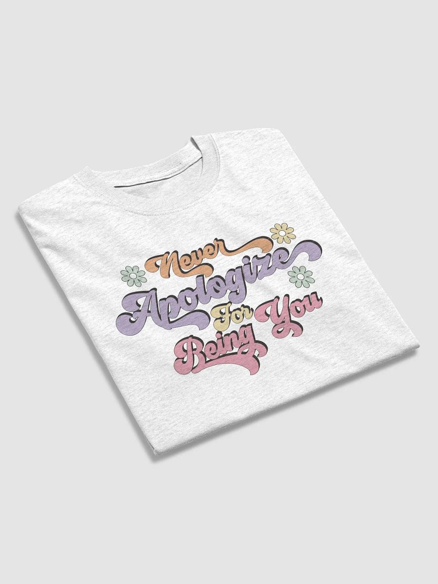 Never Apologize For Being You Tee product image (31)