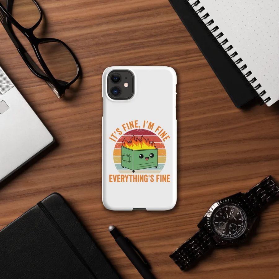 It’s Fine, I’m Fine, Everything’s Fine Dumpster Fire – Protect Your Phone, and Your Sanity Phone Case product image (12)