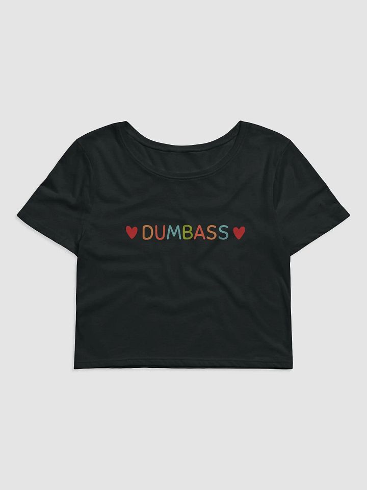Dumb*ss Crop product image (1)