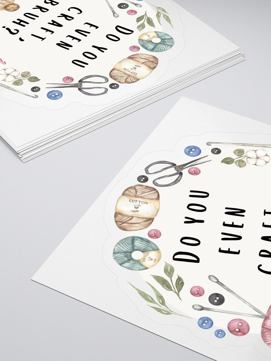 Do You Even Craft, Bruh? Sticker product image (11)