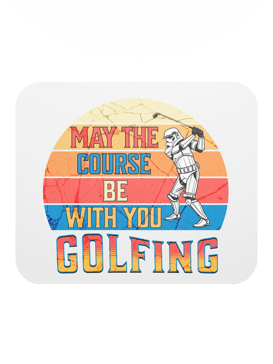 May The Course Be With You Golfing Galactic Warrior Mouse Pad product image (1)