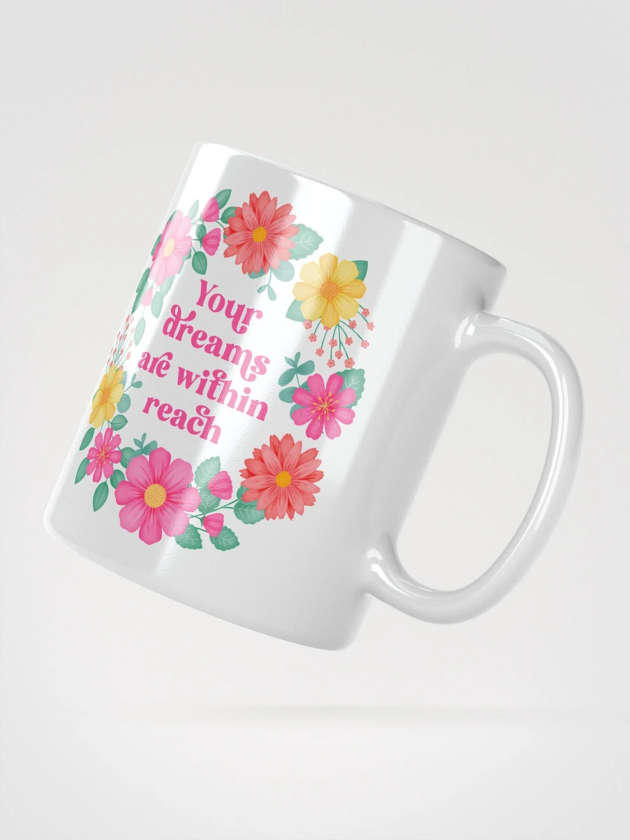 Your dreams are within reach - Motivational Mug product image (2)