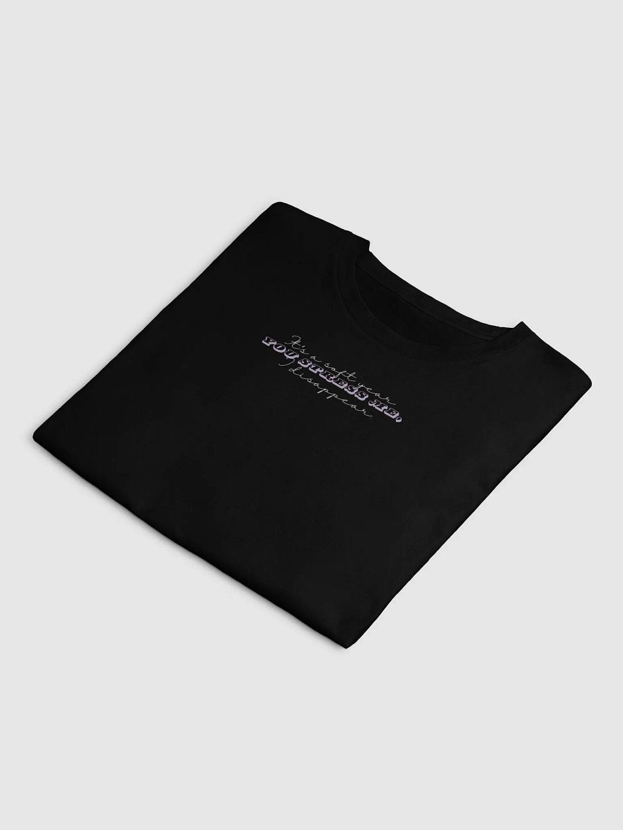 It's A Soft Year. You Stress Me, I Disappear product image (4)