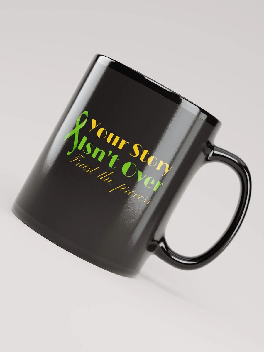Your Story Isn`t Over Ceramic Mug product image (4)