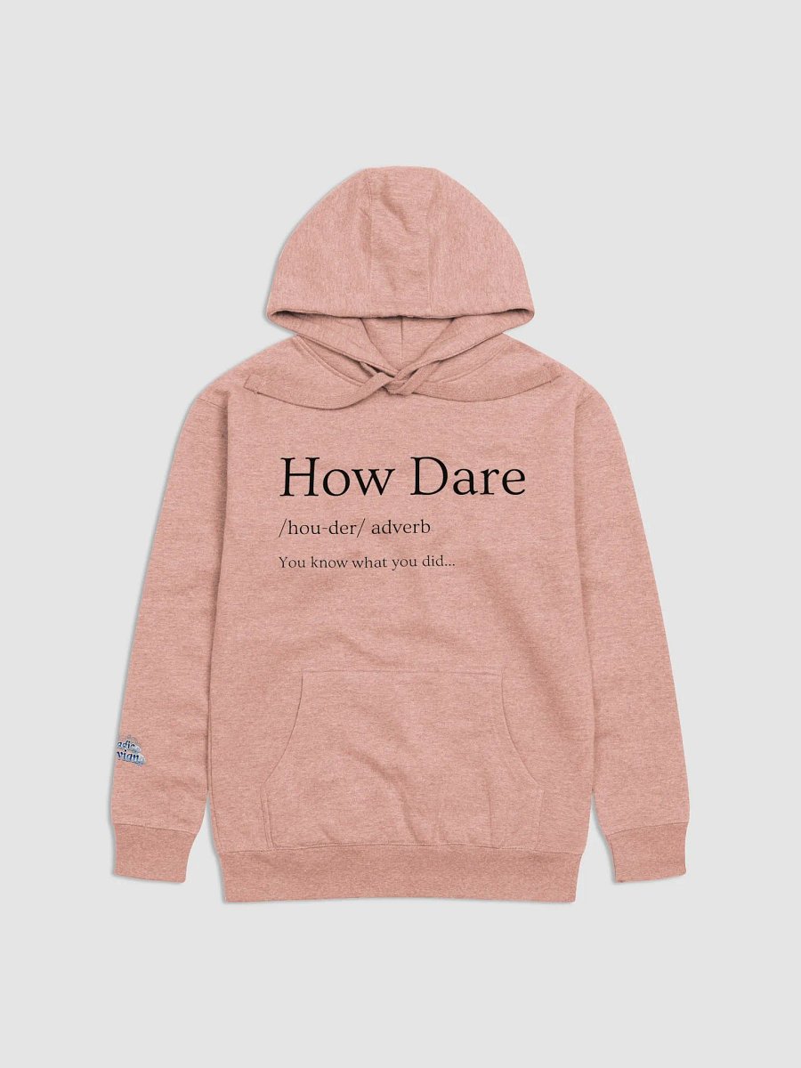 How Dare Unisex Hoodie product image (7)