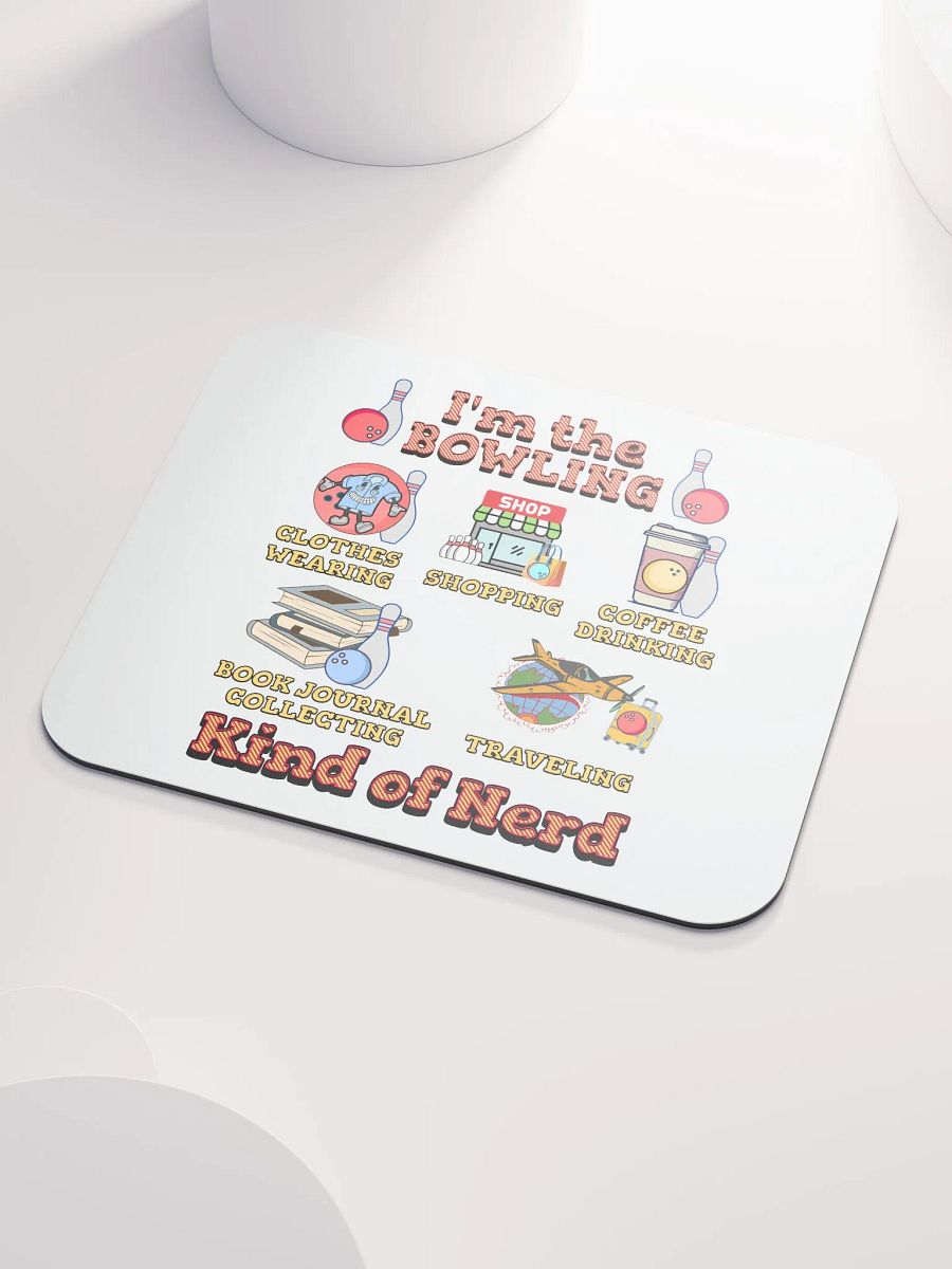 Im The Bowling Kind Of Nerd Hobby Illustrated Mouse Pad product image (3)