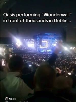 @Oasis performing “Wonderwall” in front of thousands in Dublin… There’s something sacred about singing this song in this city 🇮🇪🎶 Tag who you would scream this with👇 #oasis #dublin #liamgallagher #noelgallagher #concertarchives 