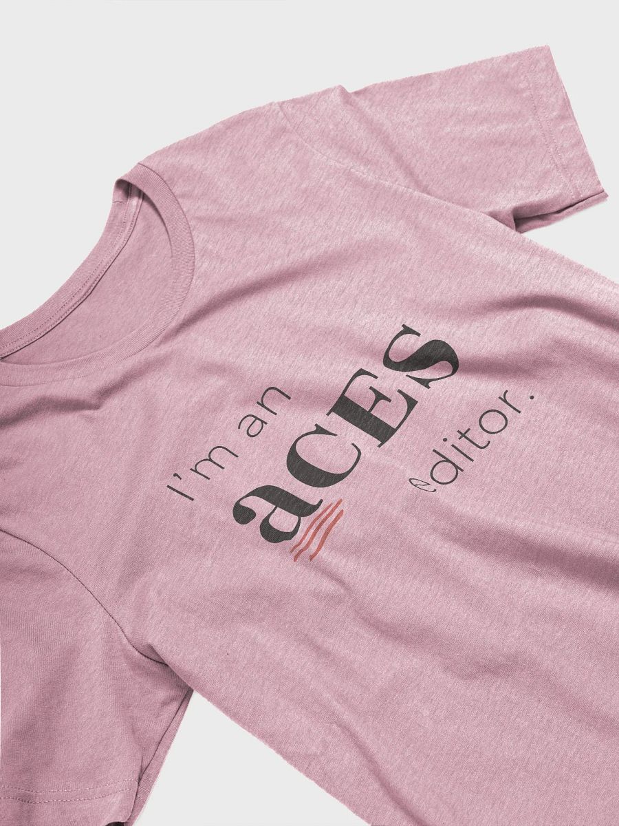 I'm an ACES editor tee product image (4)