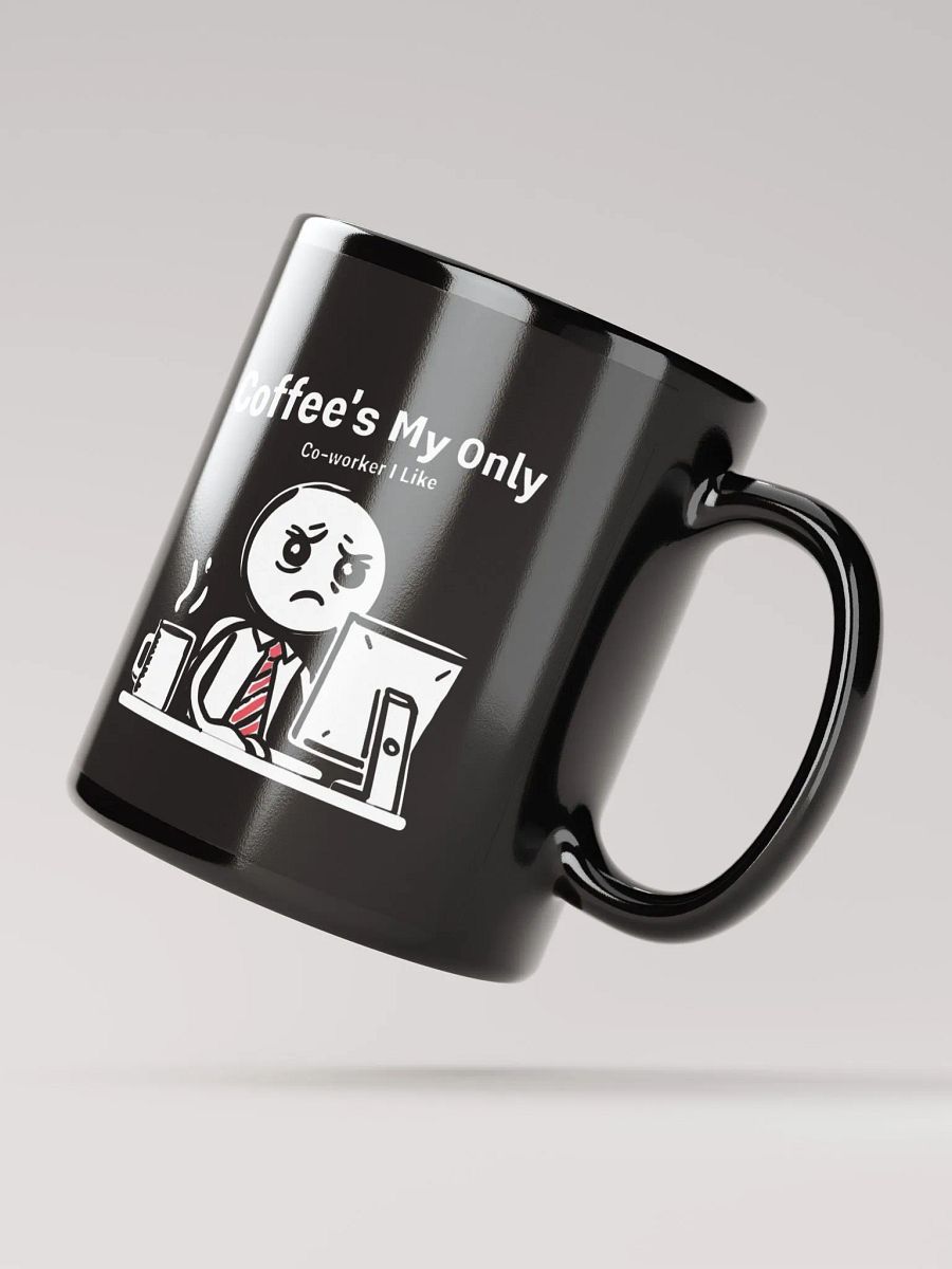 Coffee's My Only Coworker I Like Mug product image (3)