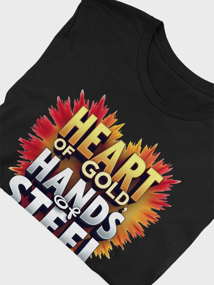 Heart of Gold, Hands of Steel T-Shirt product image (45)