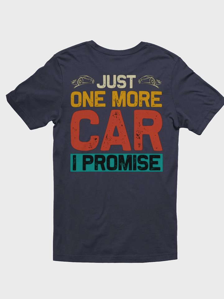 Just One More Car I Promise shirt product image (2)