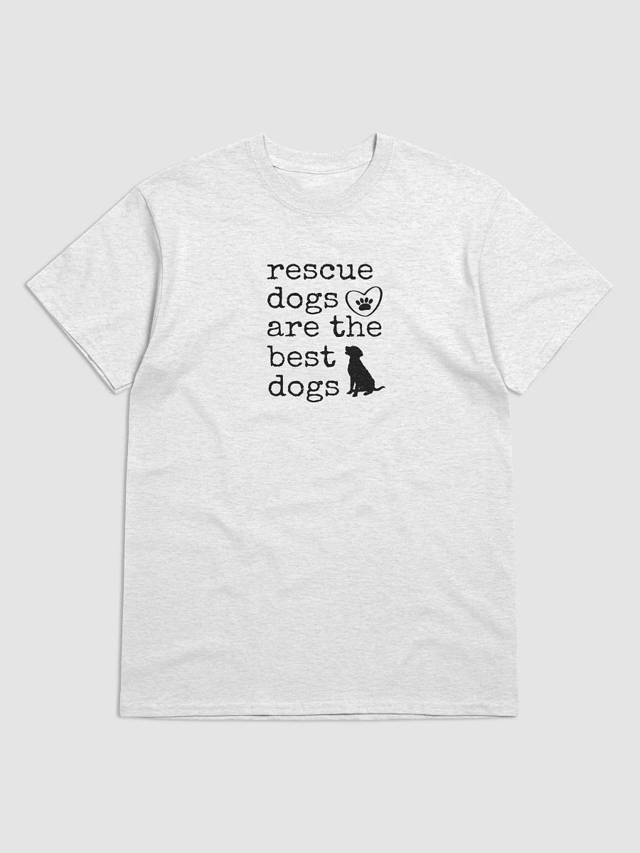 Rescue Dogs are the Best Dogs T-Shirt product image (3)