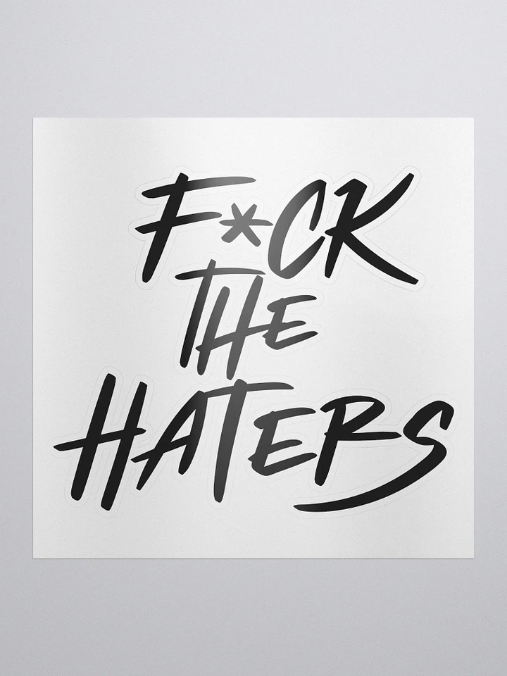 F*** the haters sticker product image (1)