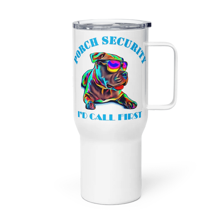 Porch Security 25oz Travel Mug product image (3)