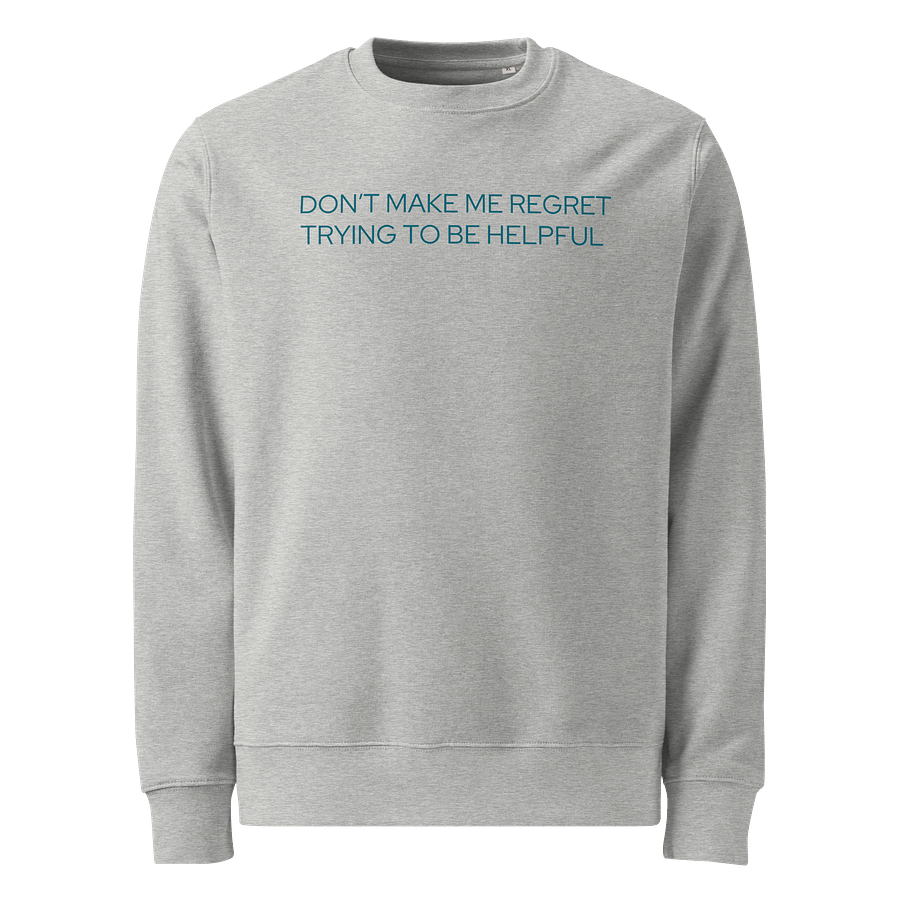 Don’t Make Me Regret - Sweatshirt - Slim Cut product image (1)