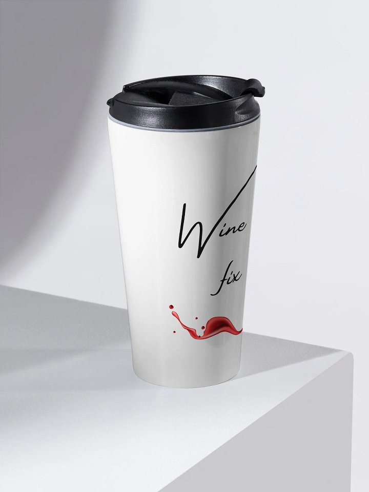Wine will fix it Stainless Steel Travel Mug product image (2)