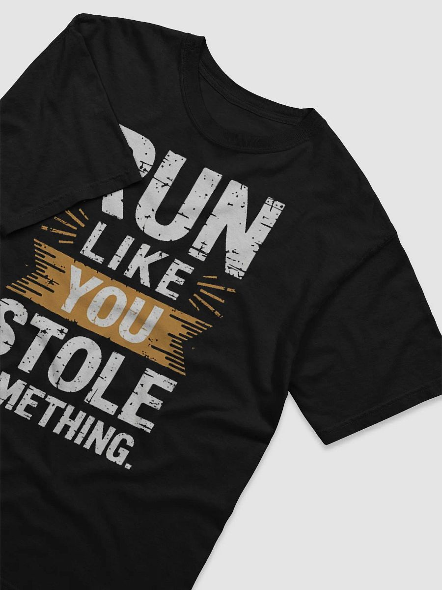 "Run Like You Stole Something" #Humorous Heavyweight Black T-Shirt product image (3)