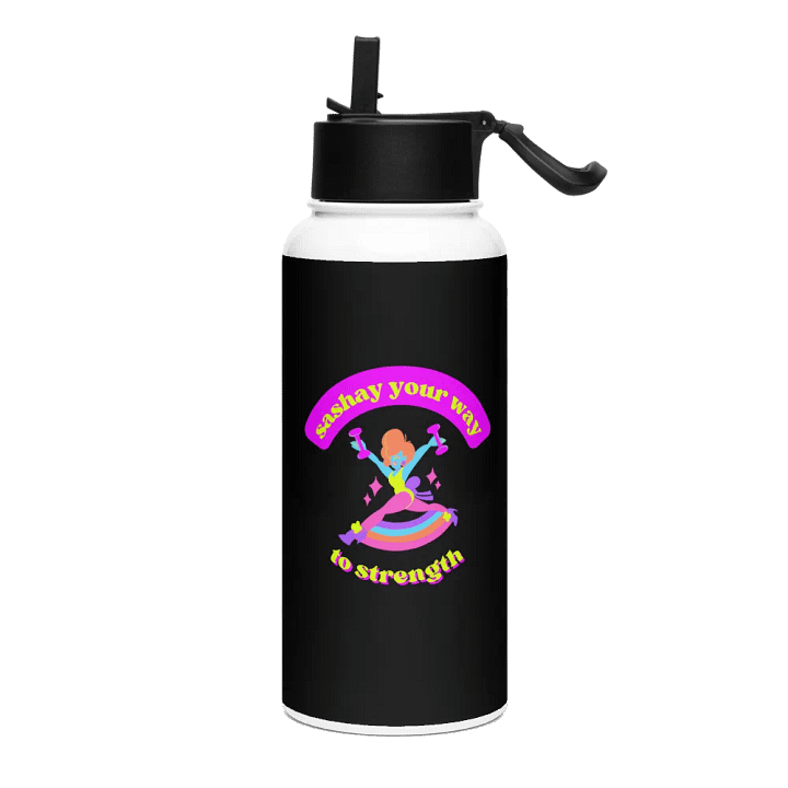 SASHAY YOUR WAY TO STRENGTH WATER BOTTLE product image (1)