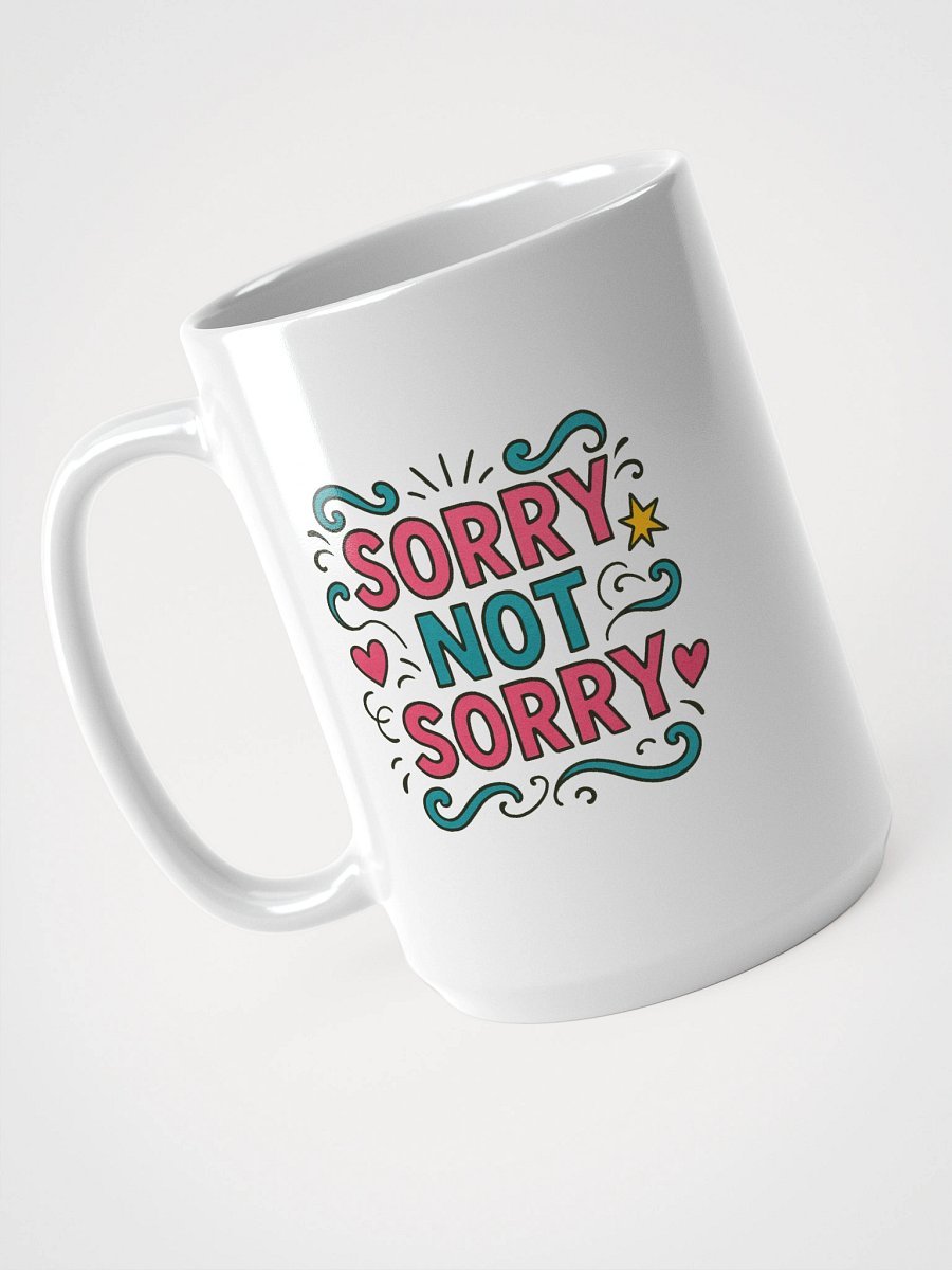 The "Sorry Not Sorry" Attitude Mug product image (3)