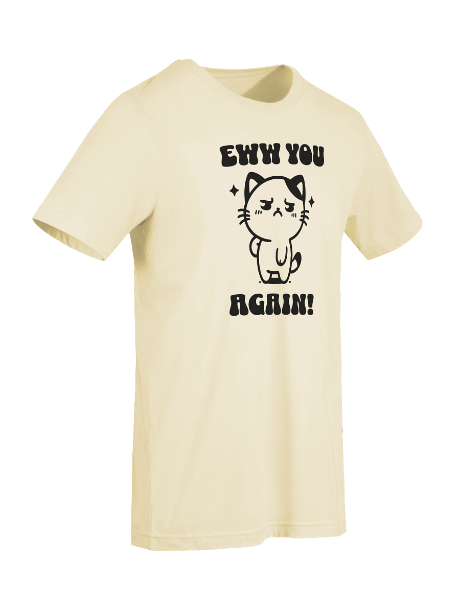Eww You Again Tee Shirt product image (25)