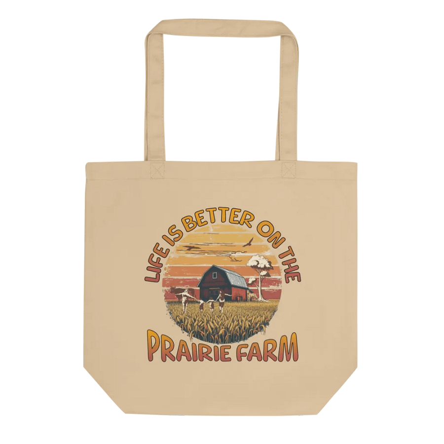 Life Is Better On The Prairie Farm Family Tote product image (1)