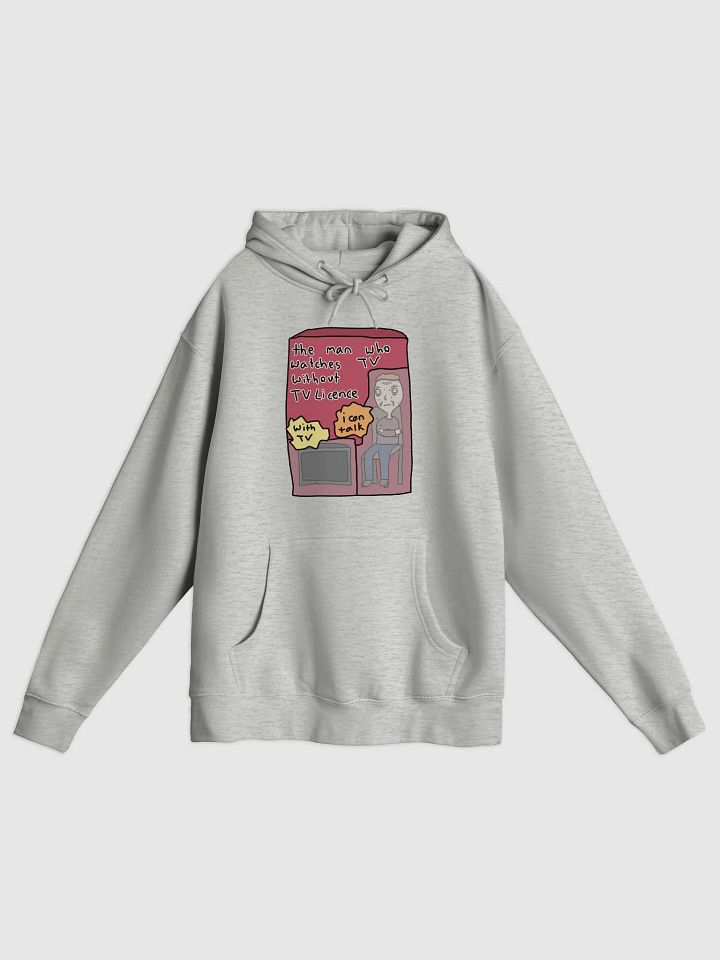man who watches tv without tv license hoodie product image (4)