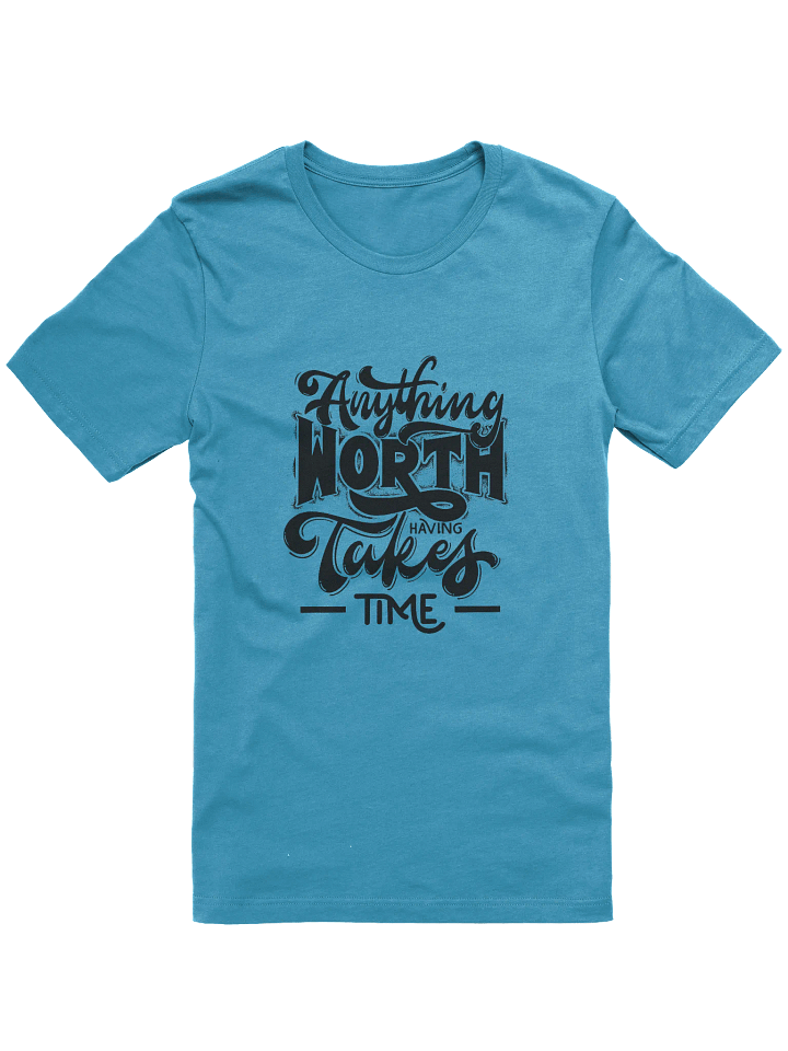 Anything Worth It Typographic T-Shirt product image (1)