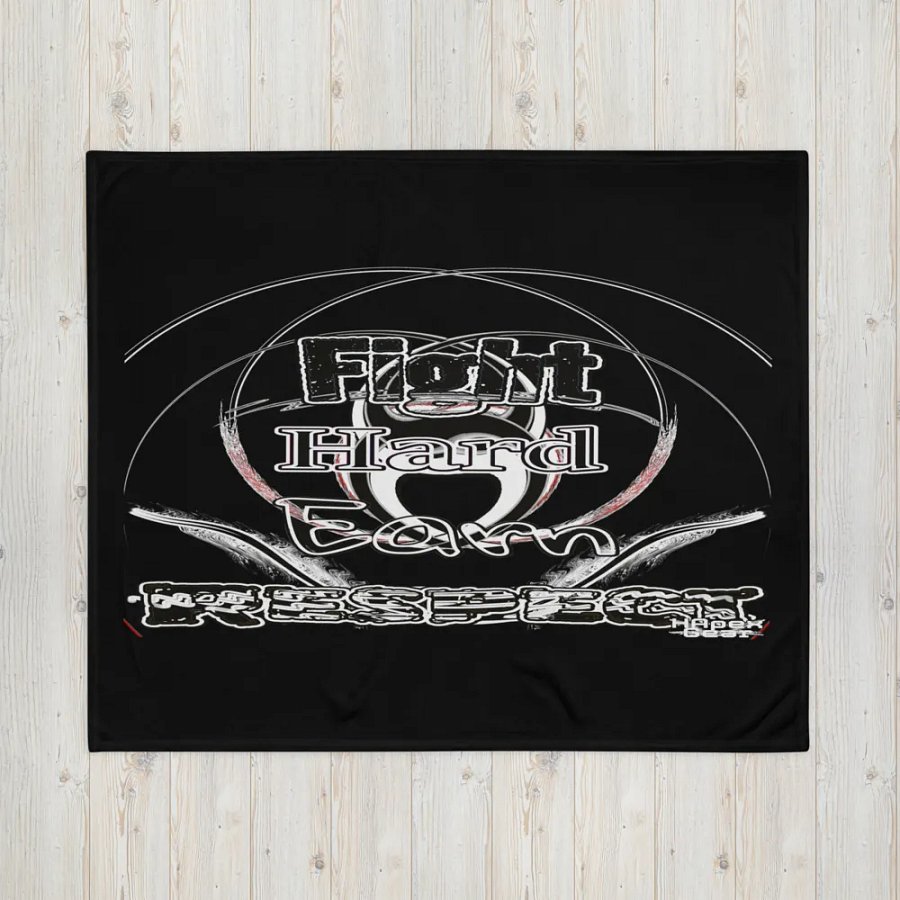 Fight Hard Earn Respect - Black - Throw Blanket product image (4)