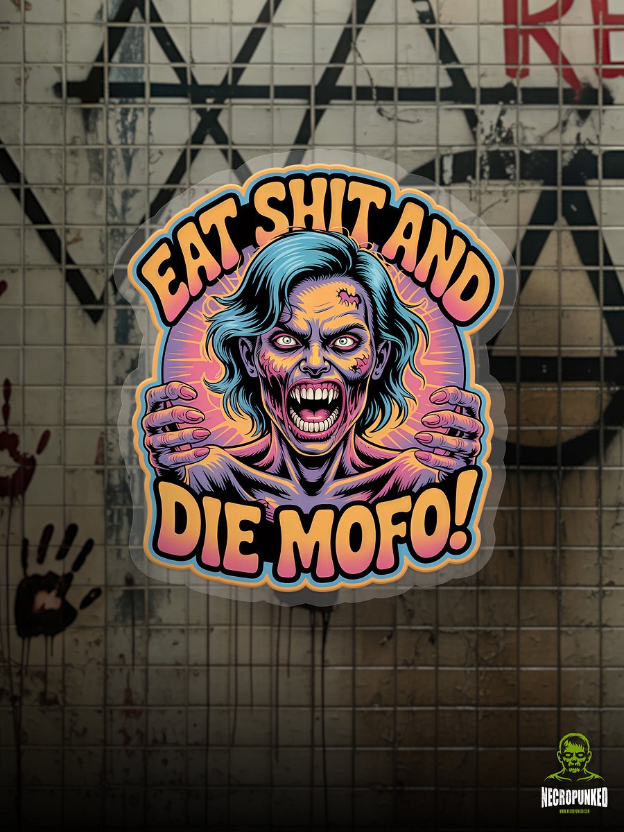 Eat Shit And Die MOFO! product image (2)