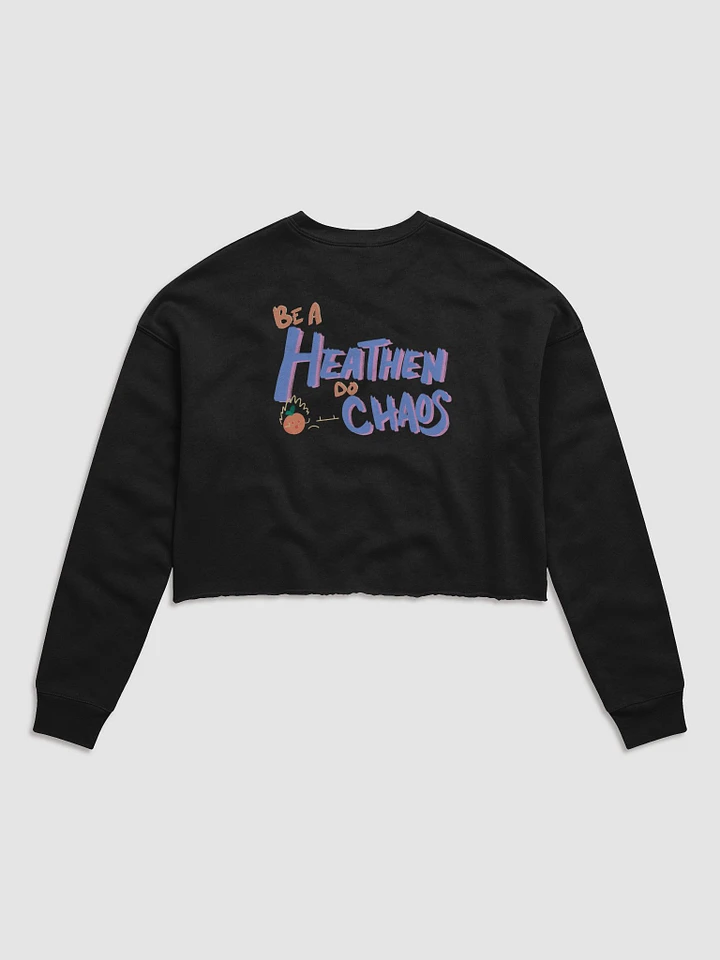 Be a Heathen do Chaos Cropped Crewneck! product image (9)