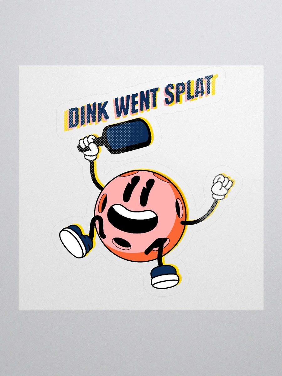 Dink Went Splat Sticker product image (1)