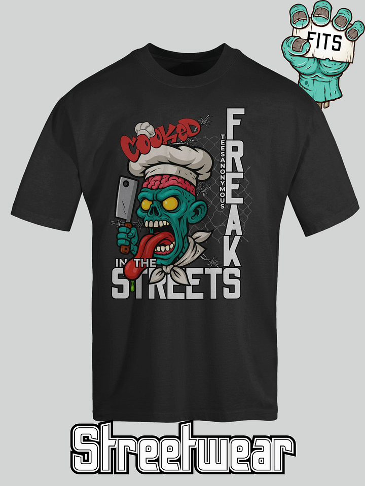 Streetwear Graphic Tee - Cooked by Freak in the Streets product image (1)