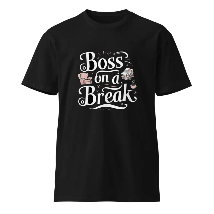 Boss on a Break T-shirt product image (1)