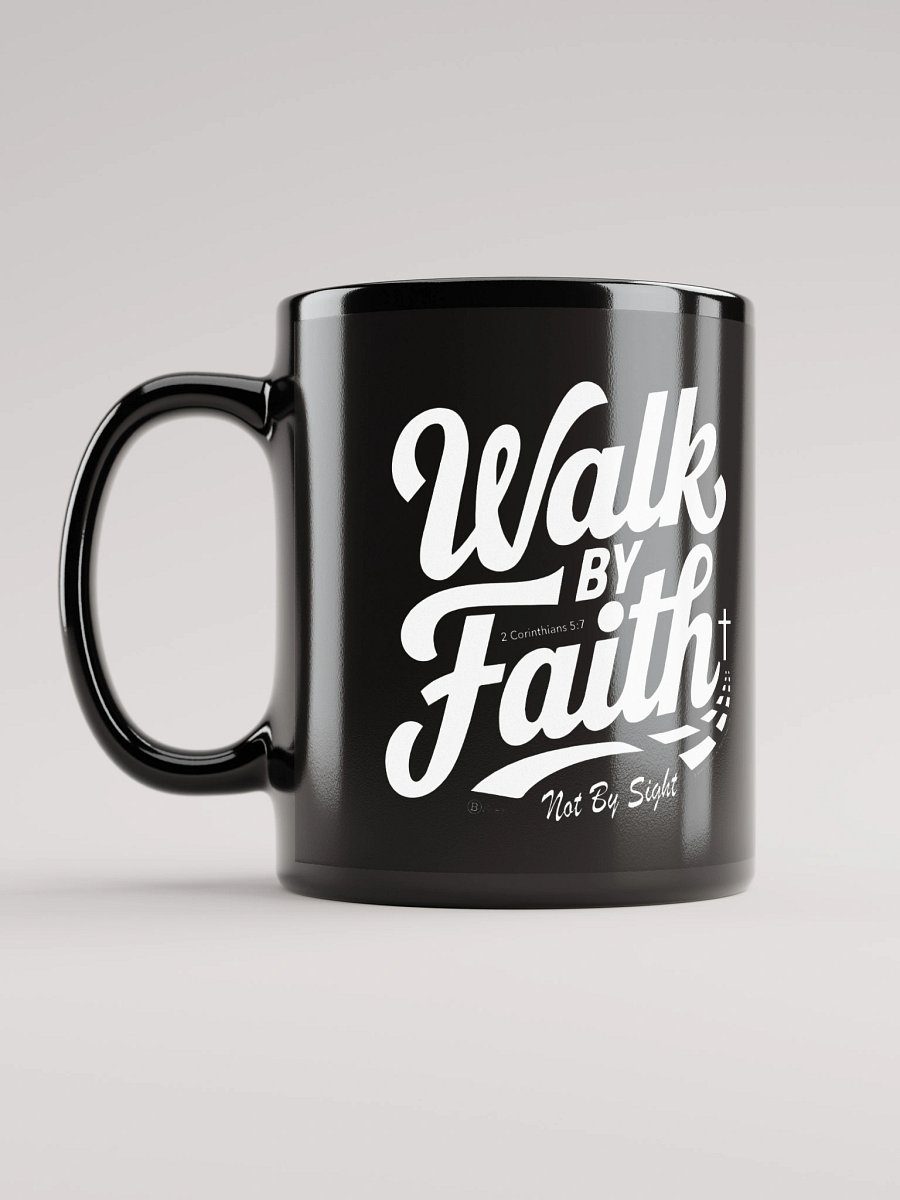 Walk By Faith, Mug, Black Glossy Mug, 2 Corinthians 5:7, KJV, Bible Verse, Scripture Cup product image (4)