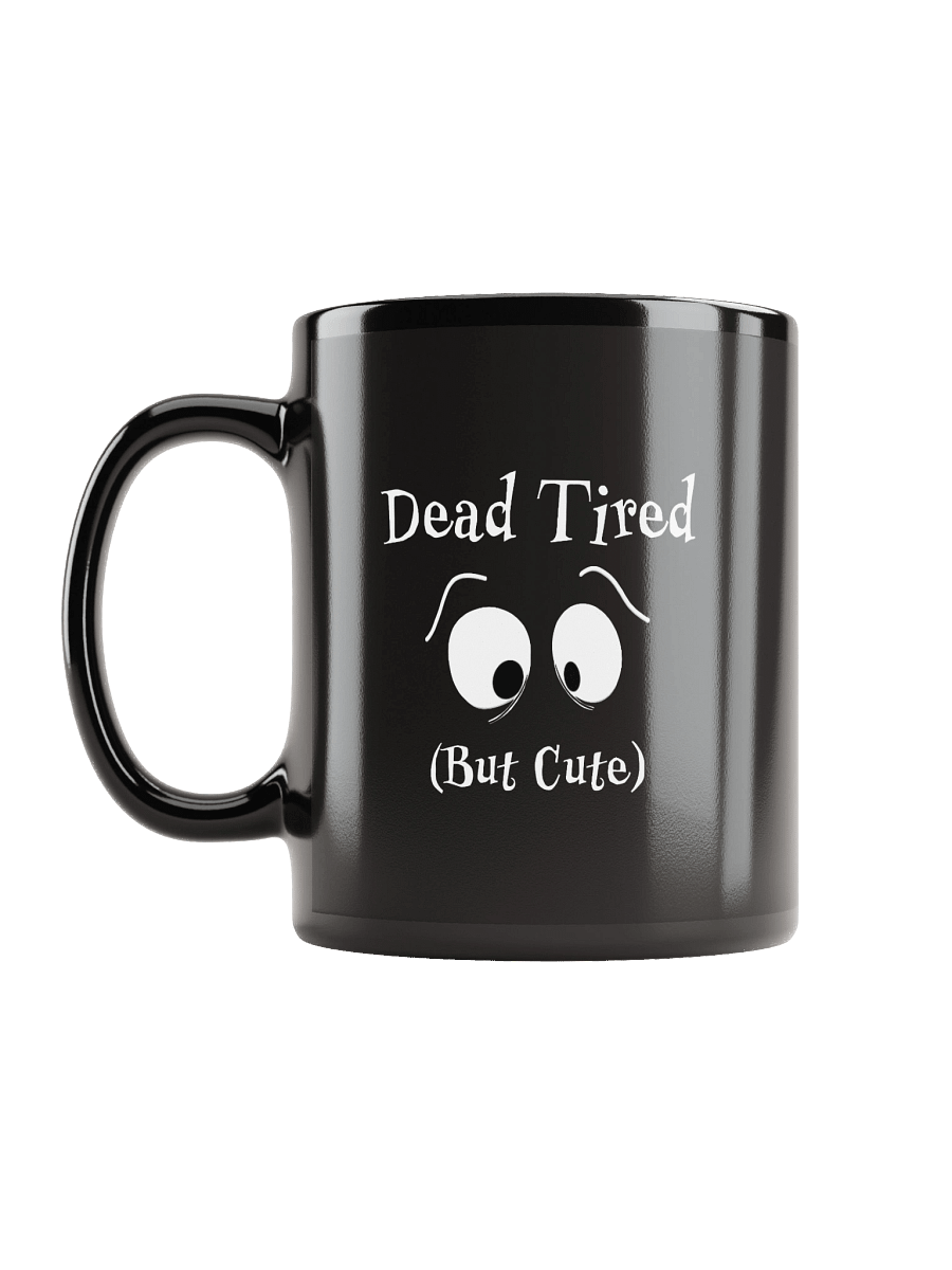 Dead Tired But Cute – Sleepy-Eyed Cartoon Ceramic Mug product image (12)