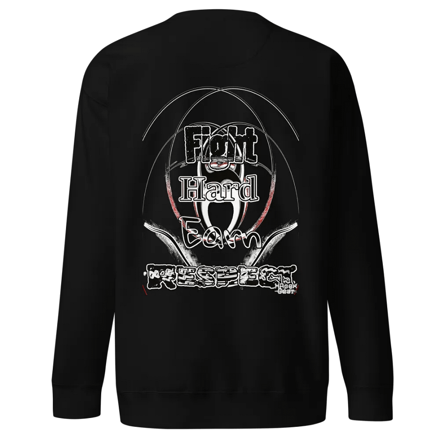 Fight Hard Earn Respect - Embroidered - Premium Sweatshirt product image (1)