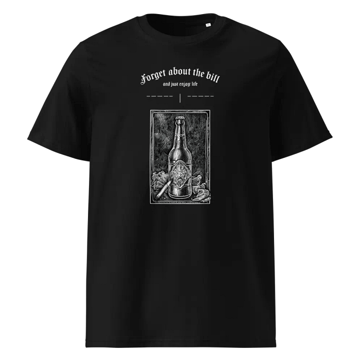 Forget about the bill T-Shirt product image (1)