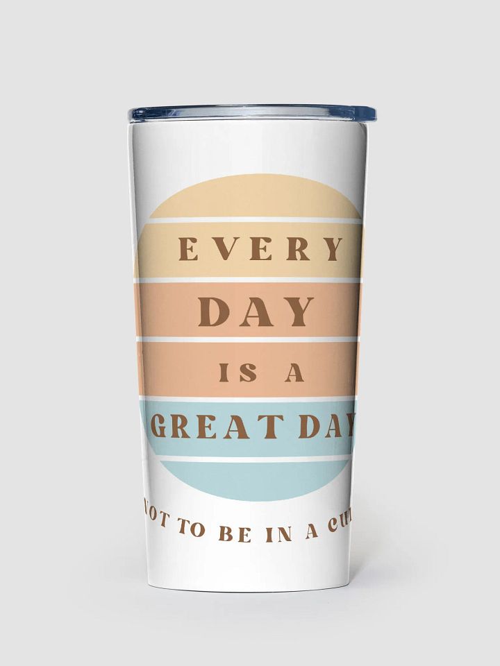Every Day Is A Great Day Not To Be In A Cult! - Sun Tumbler product image (1)