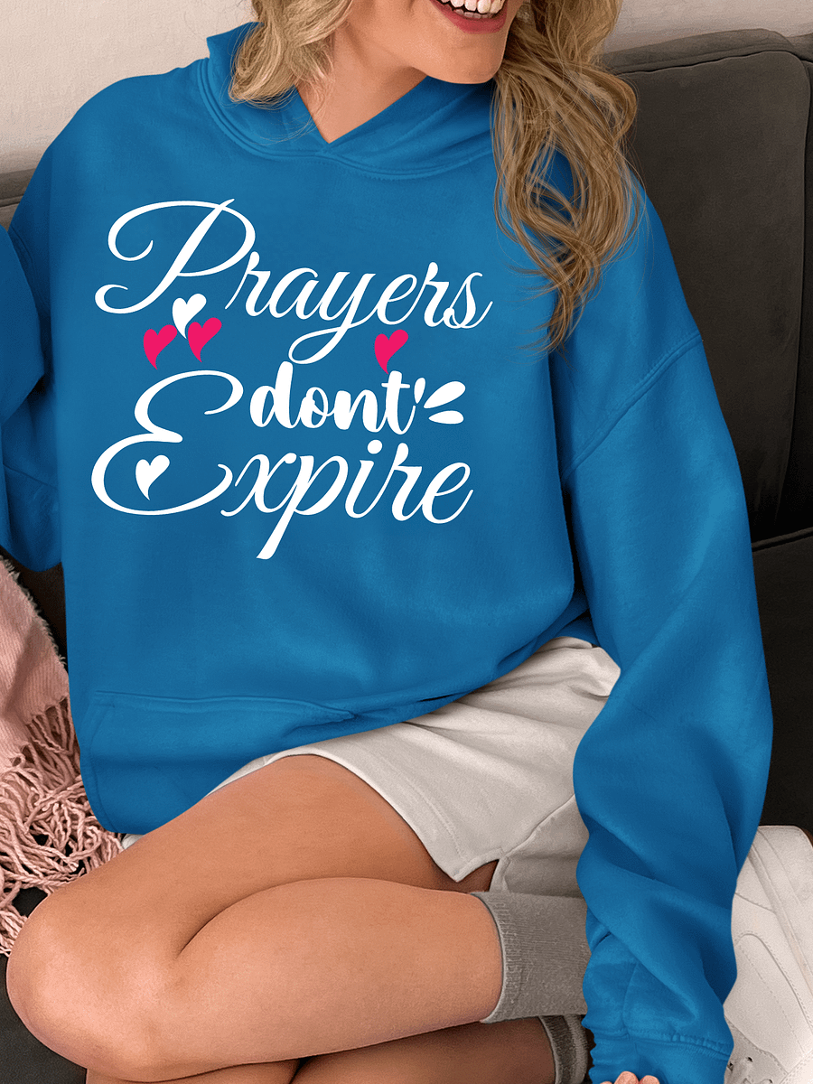 Prayers Do Not Expire Gildan Hoodie. product image (1)