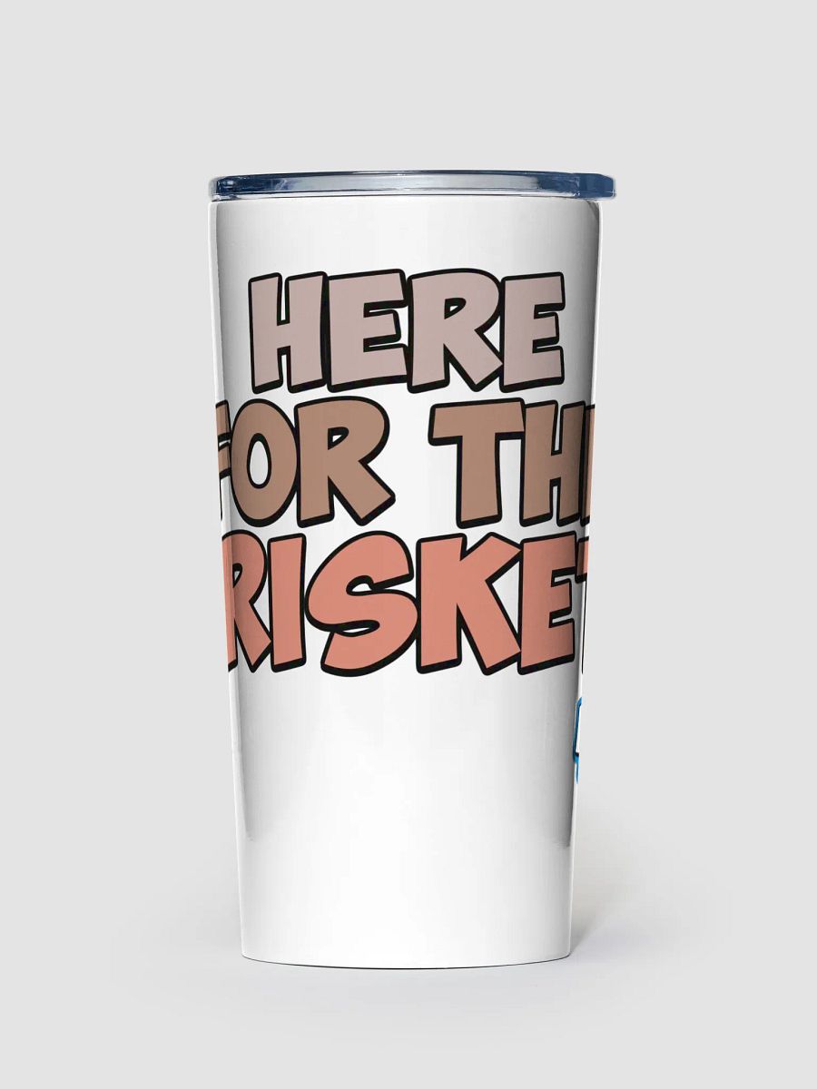 Here for the Brisket Enthusiast Tumbler product image (1)