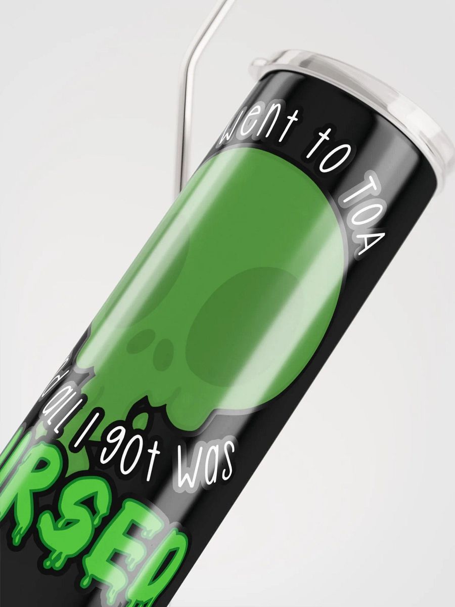 All I Got Was Cursed - Hunter - Tumbler w/Straw product image (5)