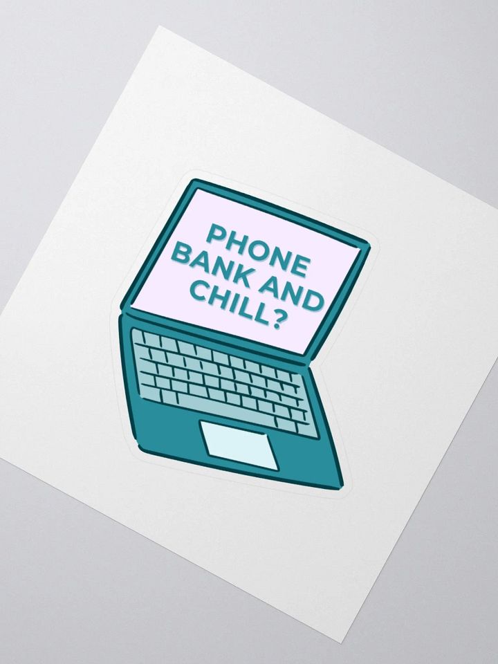 Phone Bank and Chill Sticker product image (2)