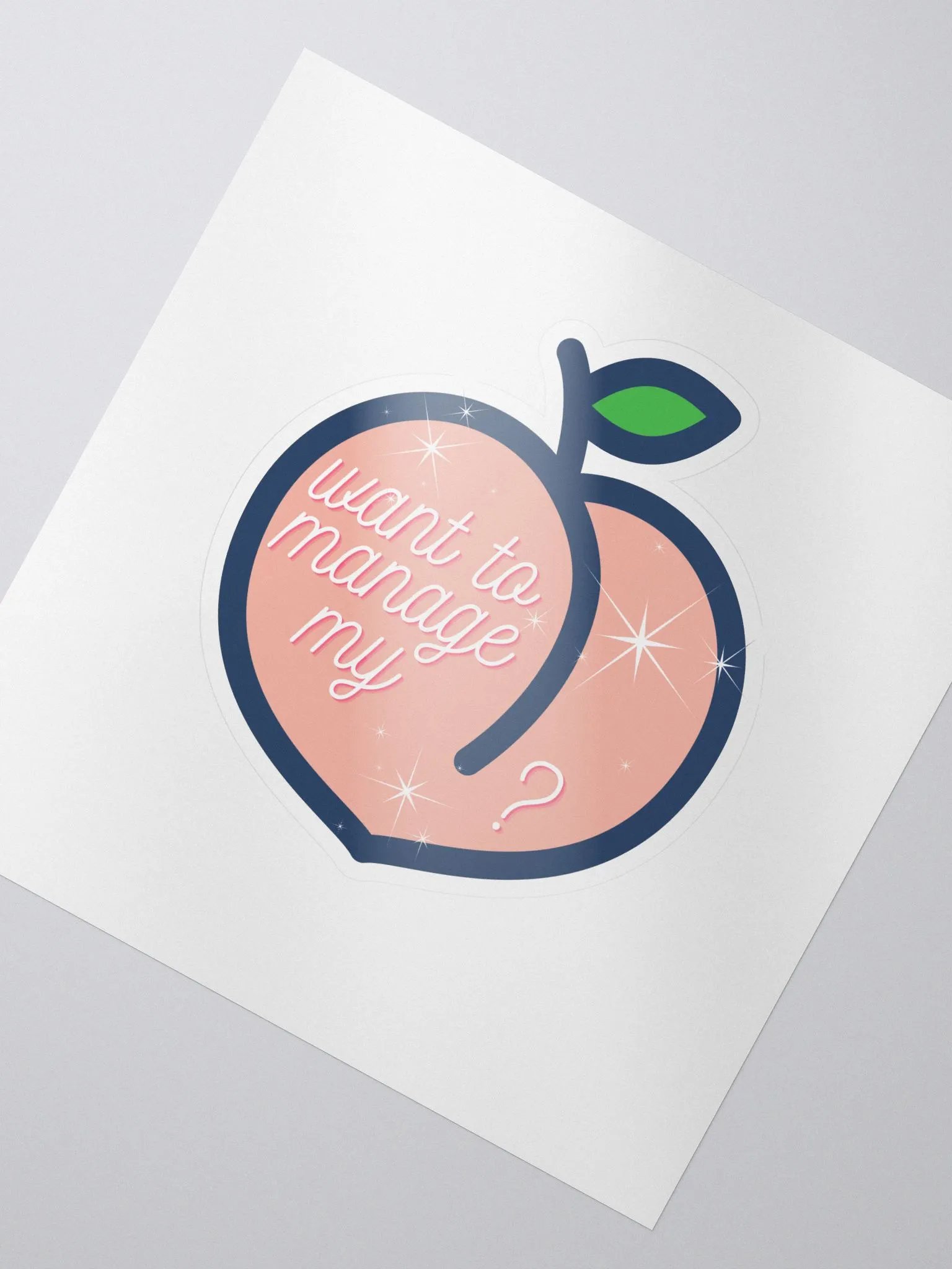 Wanna Manage My 🍑? Sticker product image (2)