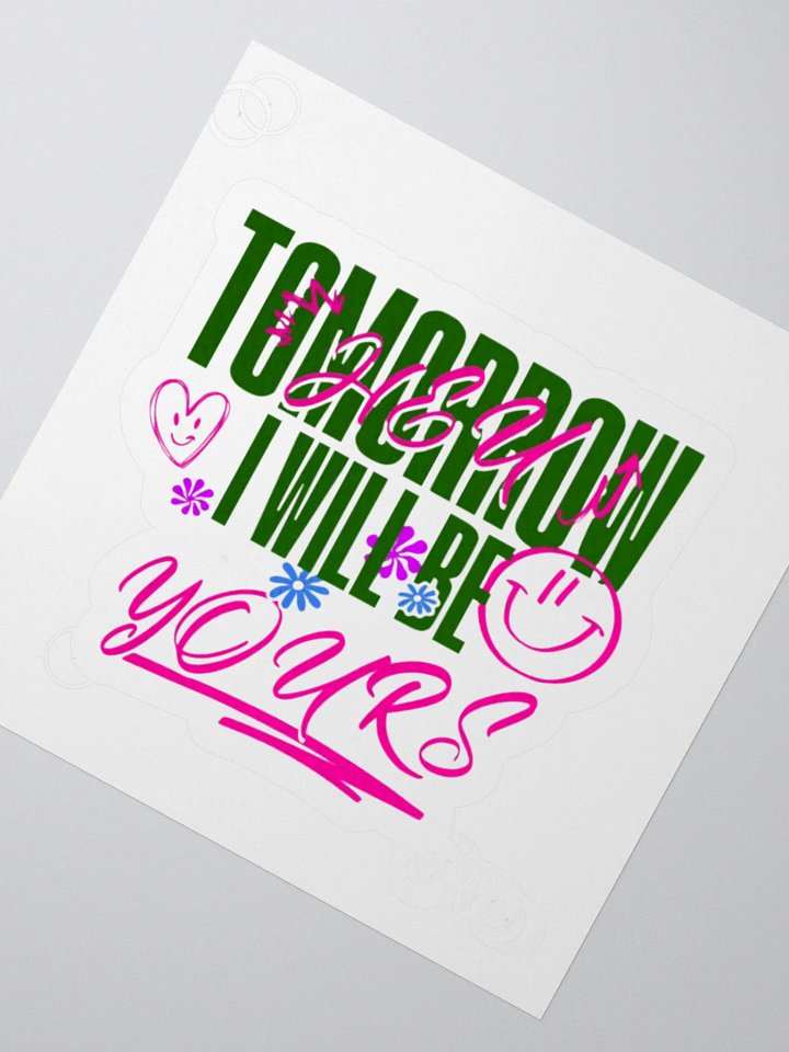 TOMORROW I WILL BE product image (2)