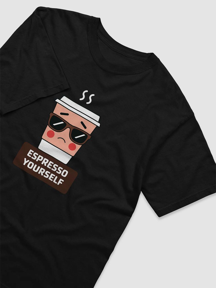 Espresso Yourself Cool Coffee Cup Sunglasses T-Shirt product image (3)