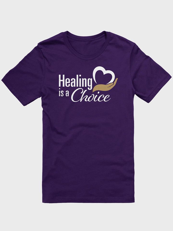 Healing is a Choice - Unisex T-Shirt product image (1)