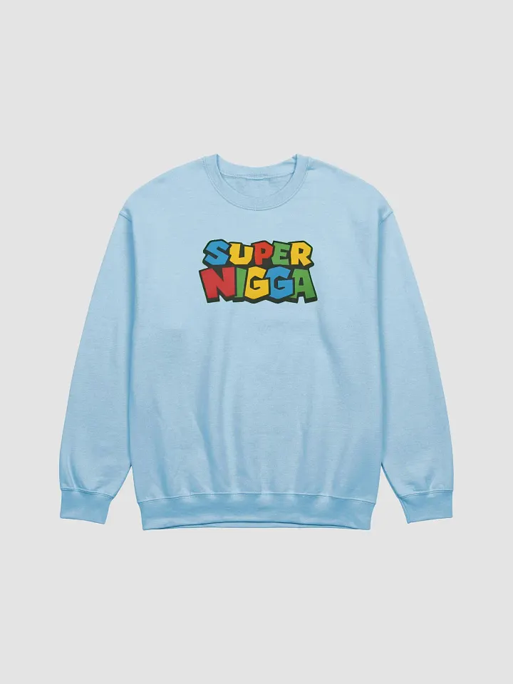 Super Ni*ga Sweatshirt product image (1)