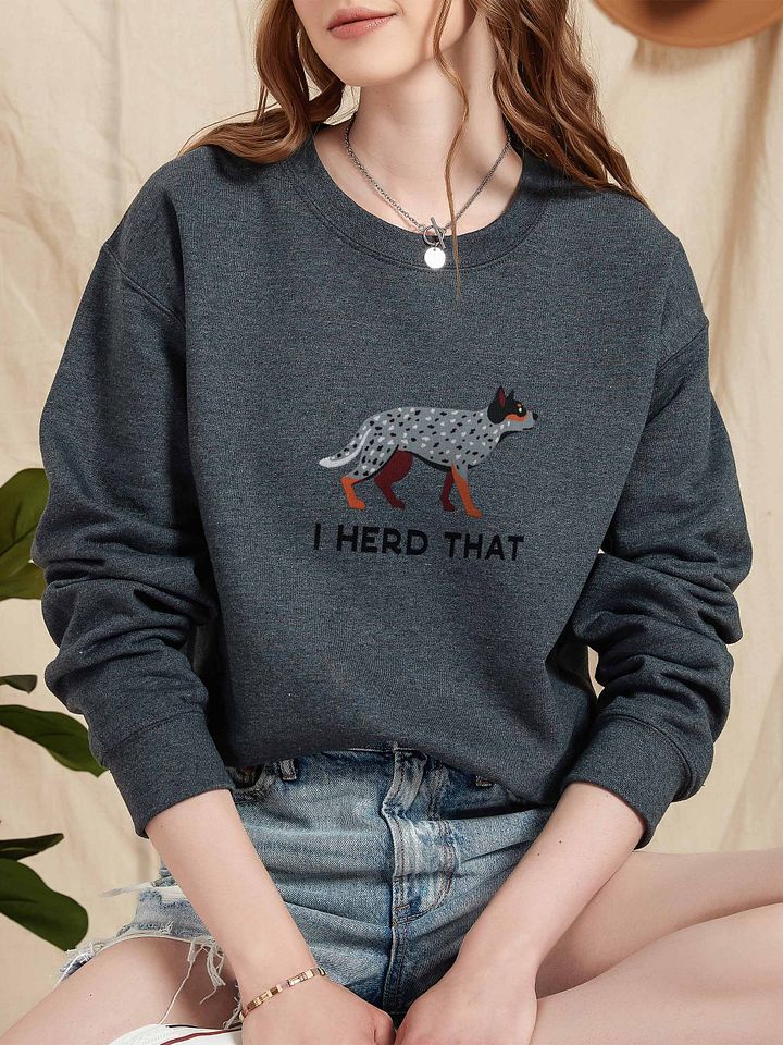 I Herd That Sweatshirt (Embroidered) of an Australian Cattle Dog(Blue Heeler) product image (2)