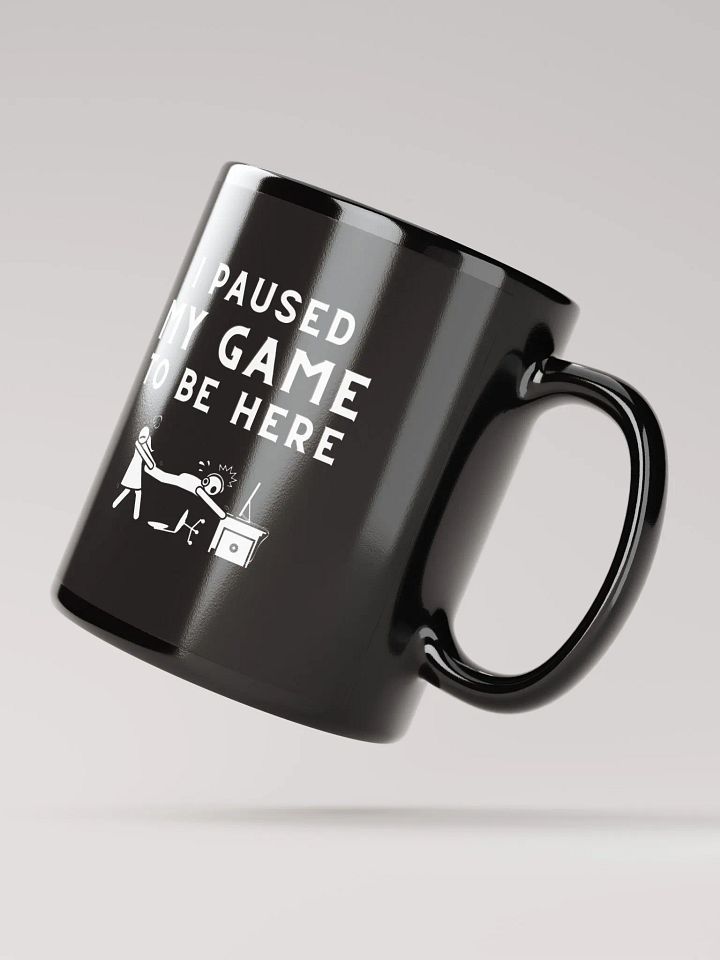 I Paused My Game Coffee Mug (Black) product image (3)